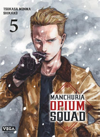 Manchuria Opium Squad tome 5 t5 achat precommande edition manga fr